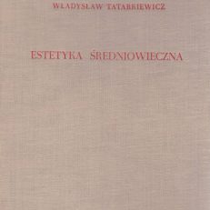 Estetyka średniowieczna. Historia estetyki. Tom II.
