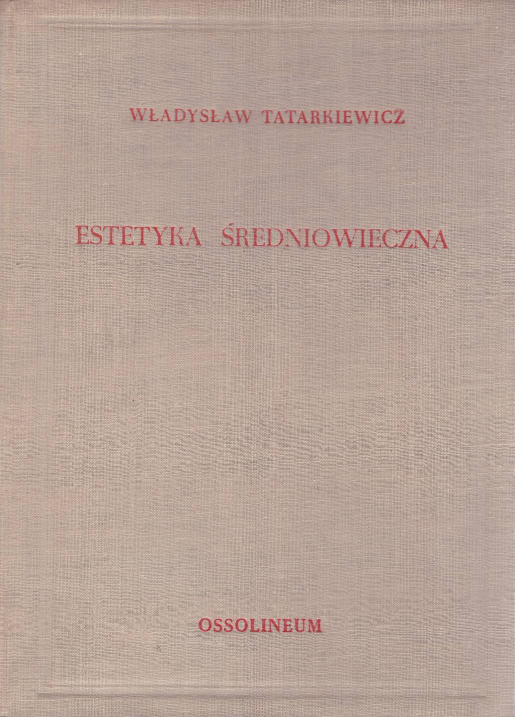 Estetyka średniowieczna. Historia estetyki. Tom II.