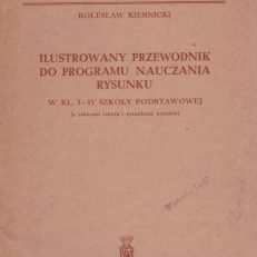 Ilustrowany przewodnik do programu nauczania rysunku w kl. I – IV szkoły podstawowej (ze szkicami autora i rysunkami uczniów).