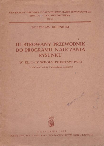 Ilustrowany przewodnik do programu nauczania rysunku w kl. I – IV szkoły podstawowej (ze szkicami autora i rysunkami uczniów).