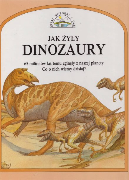 Jak żyły dinozaury.