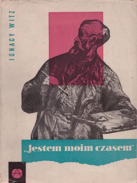 Jestem moim czasem. Twórcy i dzieła.