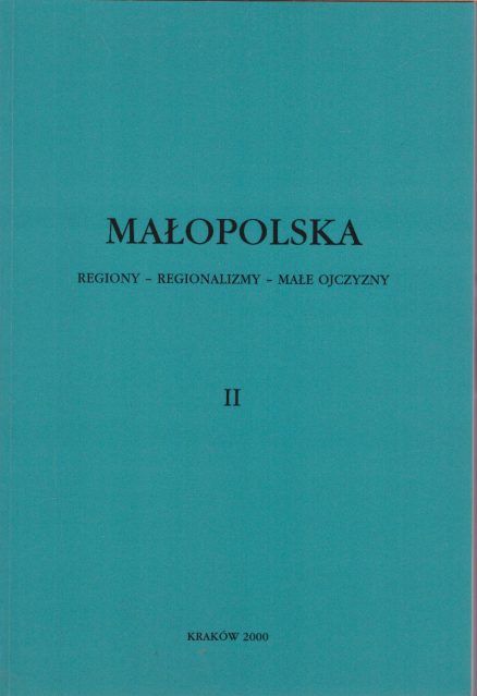 MAŁOPOLSKA II. Regiony – Regionalizmy – Małe Ojczyzny.