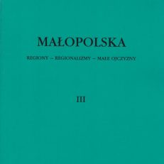 MAŁOPOLSKA III. Regiony – Regionalizmy – Małe Ojczyzny.