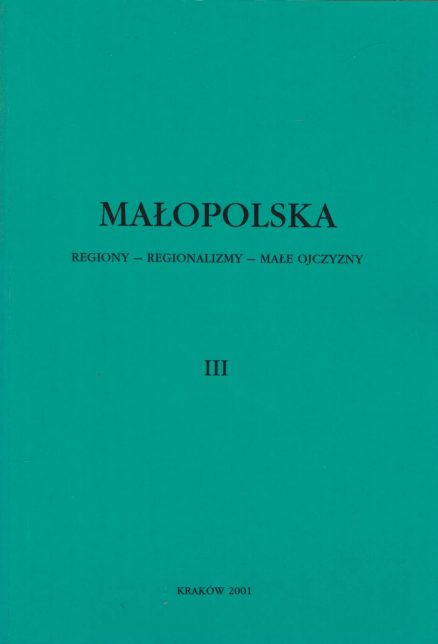 MAŁOPOLSKA III. Regiony – Regionalizmy – Małe Ojczyzny.