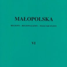 MAŁOPOLSKA VI. Regiony – Regionalizmy – Małe Ojczyzny.