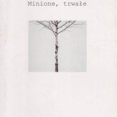 Minione, trwałe.