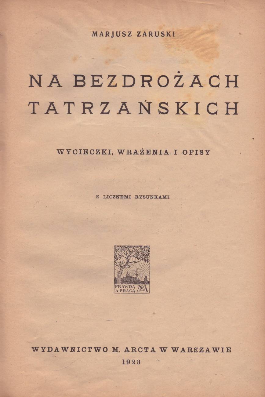 Na bezdrożach tatrzańskich. Wycieczki, wrażenia i opisy. Z licznemi rysunkami.