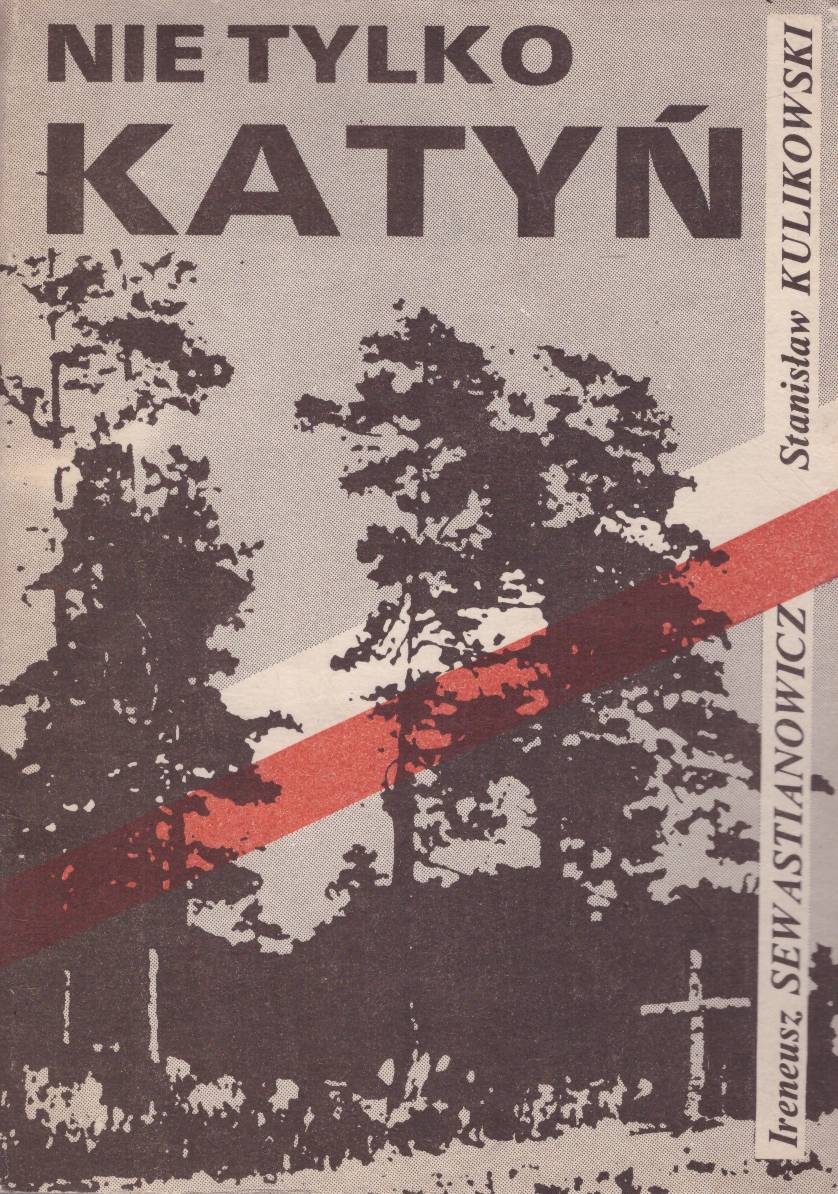 Nie tylko Katyń.