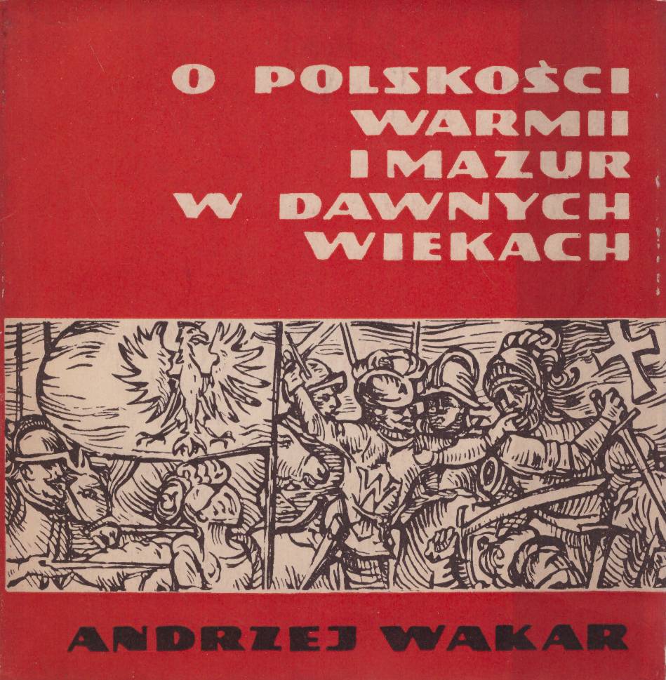 O polskości Warmii i Mazur w dawnych wiekach.
