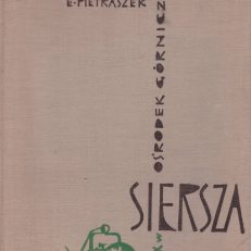 Ośrodek górniczy Siersza 1804 – 1861 – 1961.