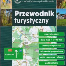 PRZEWODNIK  turystyczny. Mapy drogowe, skala map 1 : 100 000, atrakcje turystyczne, ciekawostki przyrodnicze, szlaki rowerowe i piesze, parkingi leśne.