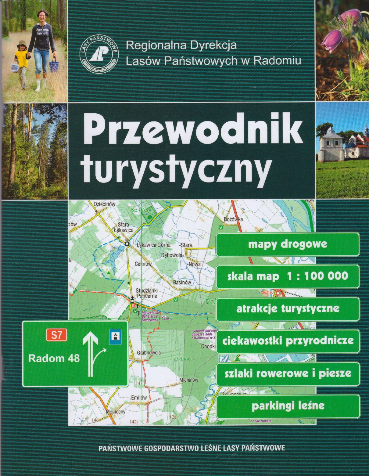 PRZEWODNIK  turystyczny. Mapy drogowe, skala map 1 : 100 000, atrakcje turystyczne, ciekawostki przyrodnicze, szlaki rowerowe i piesze, parkingi leśne.