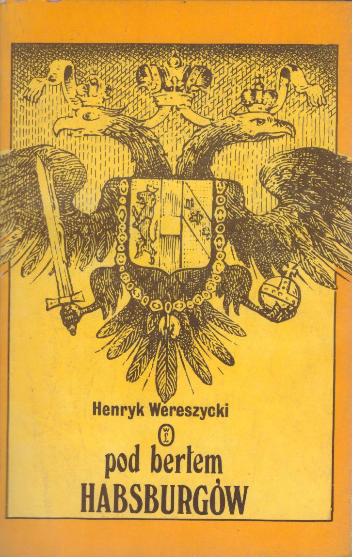 Pod berłem Habsburgów. Zagadnienia narodowościowe.