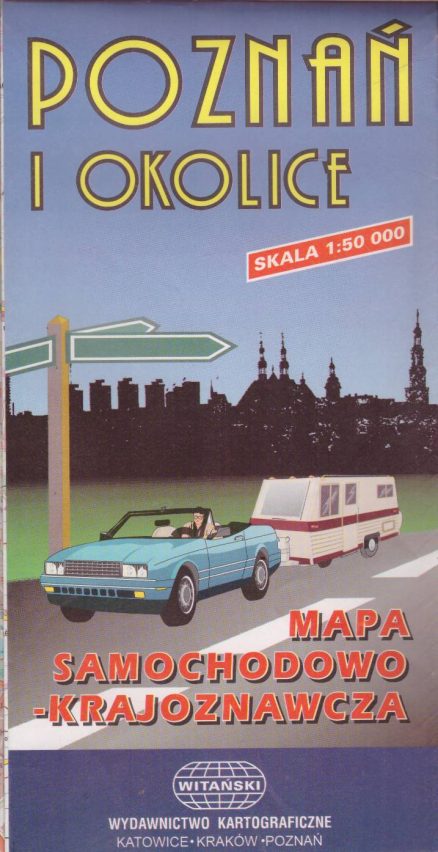 POZNAŃ i okolice. Mapa samochodowo-krajoznawcza. Skala 1:50 000.