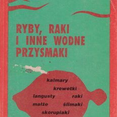 Ryby, raki i inne wodne przysmaki.