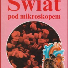 ŚWIAT pod mikroskopem.
