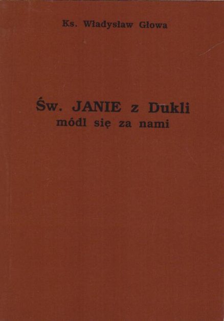Św. Janie z Dukli, módl się za nami.