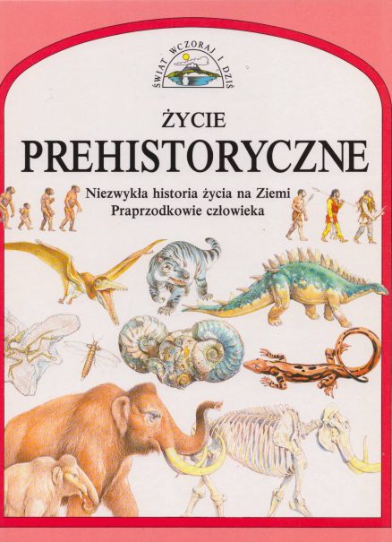 ŻYCIE prehistoryczne.