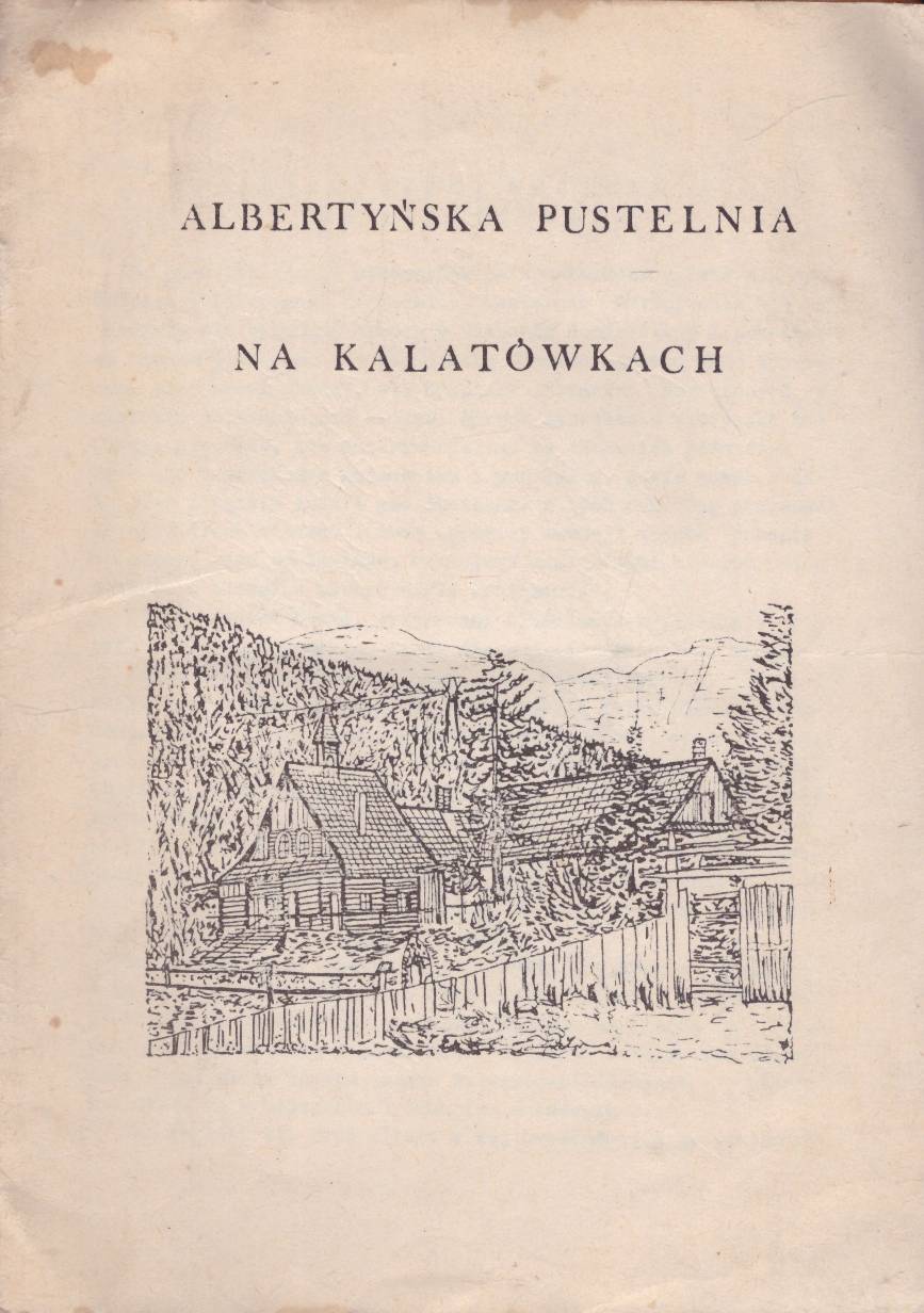 ALBERTYŃSKA pustelnia na Kalatówkach.