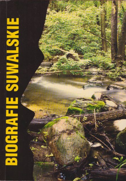 BIOGRAFIE suwalskie. Część IV.