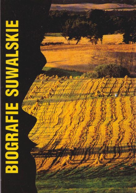 BIOGRAFIE suwalskie. Część V.