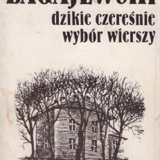 Dzikie czereśnie. Wybór wierszy.