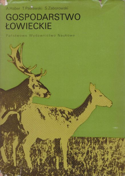 Gospodarstwo łowieckie. Wydanie pierwsze.