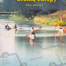 KANAŁ Augustowski – Bramą Europy.