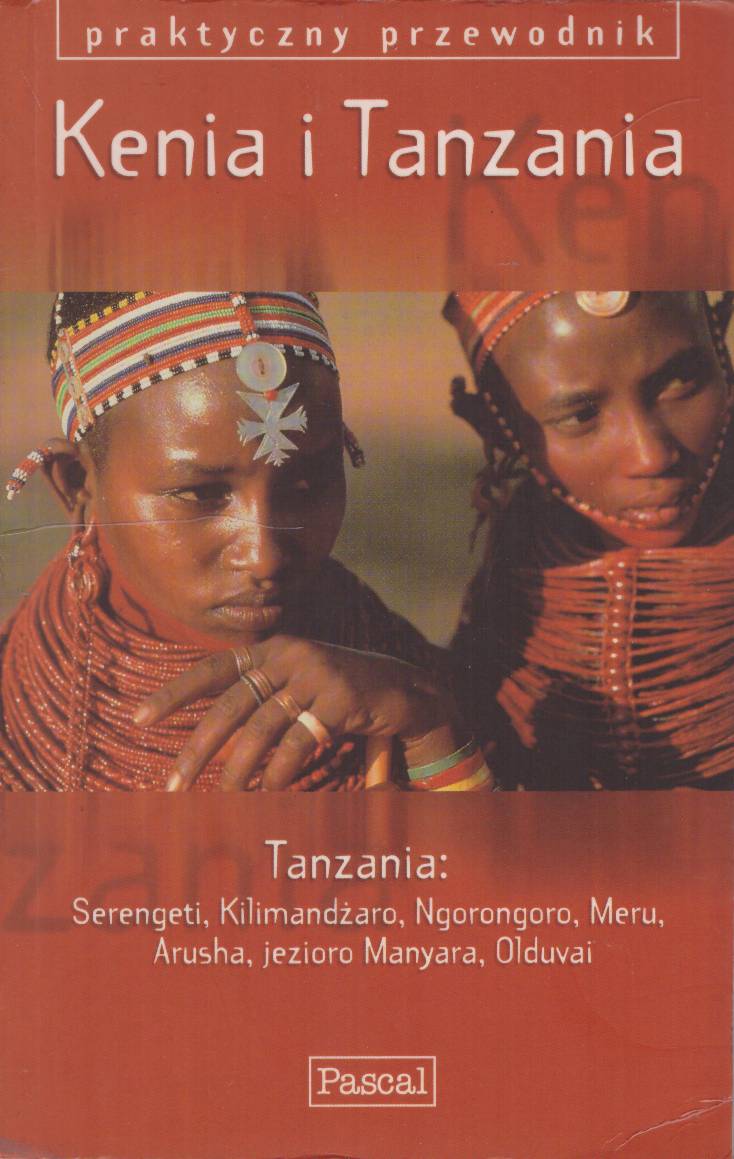 Kenia. Tanzania: Serengeti, Kilimandżaro, Ngorongoro, Meru, Arusha, jezioro Manyara, Olduvai.