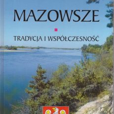 MAZOWSZE. Tradycja i współczesność.