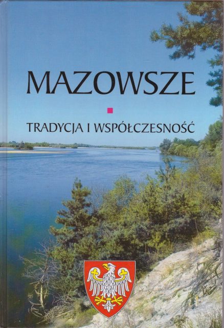 MAZOWSZE. Tradycja i współczesność.
