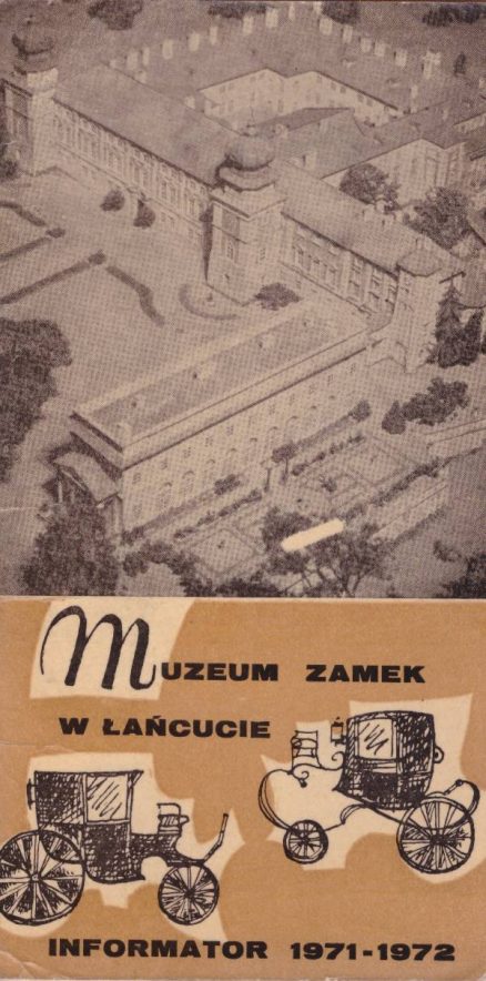 MUZEUM Zamek w Łańcucie. Informator 1971 – 1972.