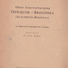 OBÓZ koncentracyjny Oświęcim – Brzezinka (Auschwitz – Birkenau).