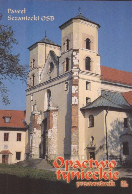Opactwo Tynieckie. Przewodnik. Wydanie szóste.