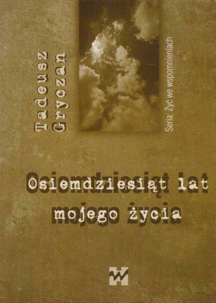 Osiemdziesiąt lat mojego życia.