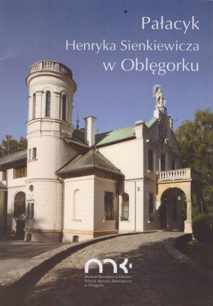 PAŁACYK Henryka Sienkiewicza w Oblęgorku.