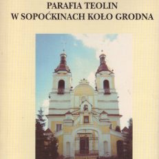 Parafia Teolin w Sopoćkinach koło Grodna.
