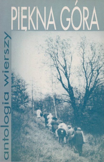 PIĘKNA Góra. Antologia wierszy.