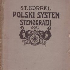 Polski system stenografii dla szkół i samouków. Wydanie czwarte, poprawione.
