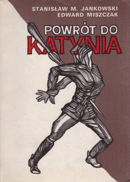 Powrót do Katynia.