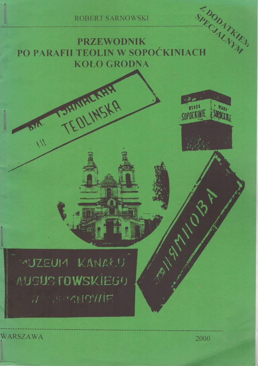 Przewodnik po parafii Teolin w Sopoćkiniach koło Grodna. Z dodatkiem specjalnym.