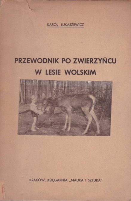 Przewodnik po zwierzyńcu w Lesie Wolskim.