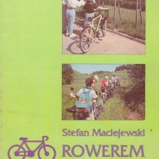 Rowerem po Suwalszczyźnie. Przewodnik po trasach rowerowych Pojezierza Suwalsko-Augustowskiego.