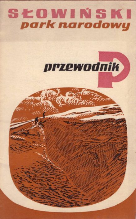 Słowiński Park Narodowy. Przewodnik. Wydanie drugie, poprawione i uzupełnione.