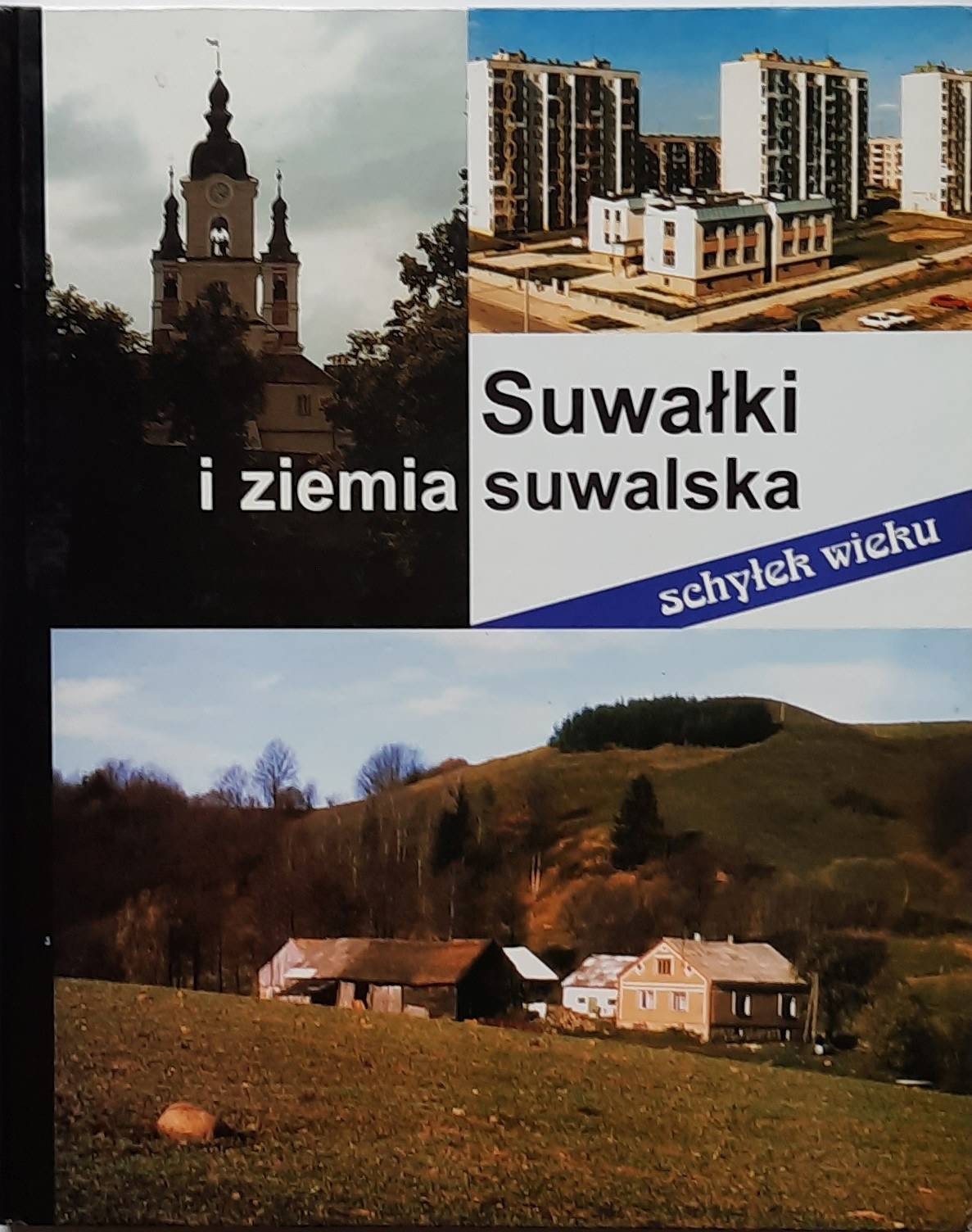Suwałki i ziemia suwalska. Schyłek wieku.