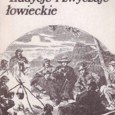 Tradycje i zwyczaje łowieckie.