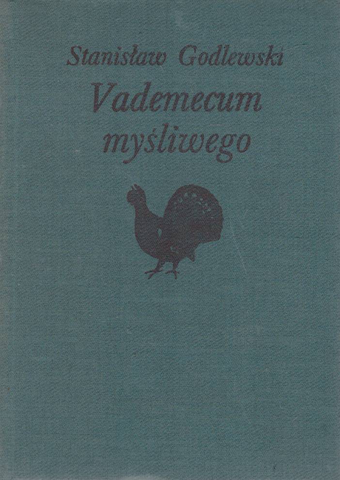 Vademecum myśliwego. Wydanie III poprawione i uzupełnione.