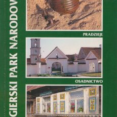 Wigierski Park Narodowy. Pradzieje. Osadnictwo. Tradycyjne budownictwo drewniane.