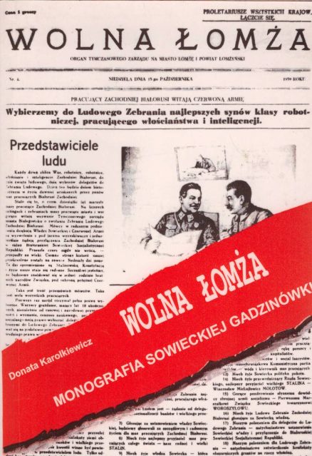„Wolna Łomża”. Oblicze radzieckiej polityki i propagandy w Łomżyńskiem w okresie 1939 – 1941.